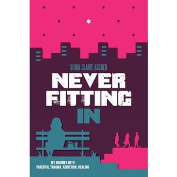Never Fitting In