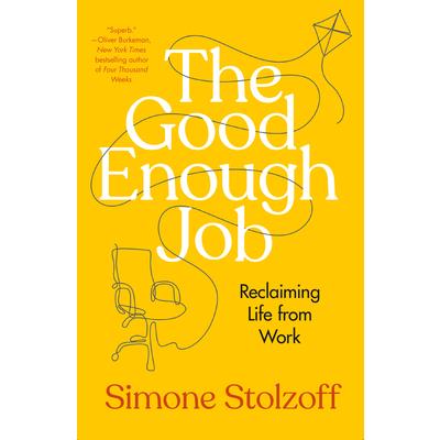 The Good Enough Job