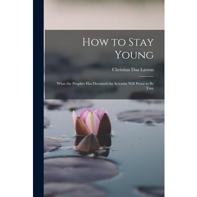 How to Stay Young