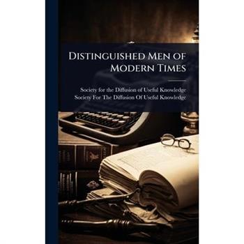 Distinguished Men of Modern Times