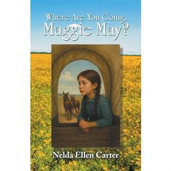 Where Are You Going, Maggie May?
