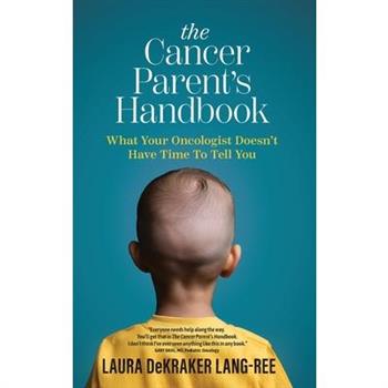 The Cancer Parent's Handbook
