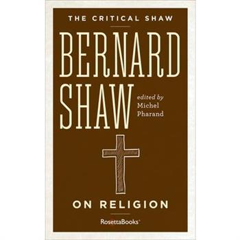 Bernard Shaw on Religion
