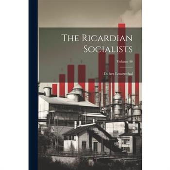 The Ricardian Socialists; Volume 46