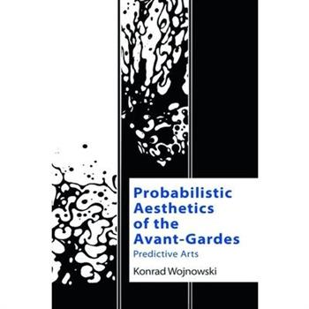 Probabilistic Aesthetics of the Avant-Gardes