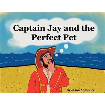 Captain Jay and the Perfect Pet Captain Jay and the Perfect Pet