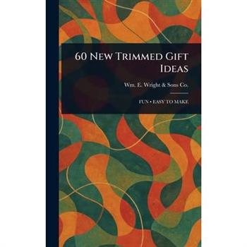60 New Trimmed Gift Ideas