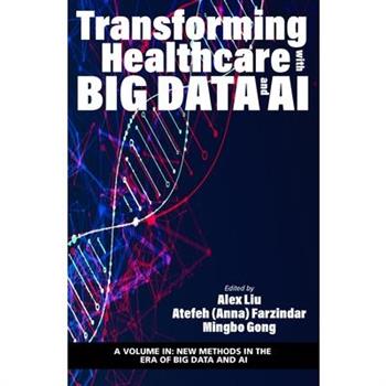 Transforming Healthcare with Big Data and AI