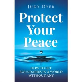 Protect Your Peace