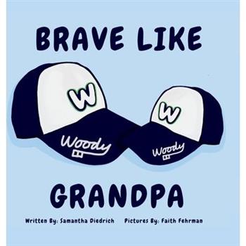 Brave Like Grandpa