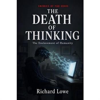 The Death of Thinking