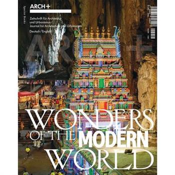 Arch+: Wonders of the Modern World