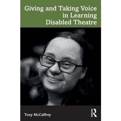 Giving and Taking Voice in Learning Disabled Theatre