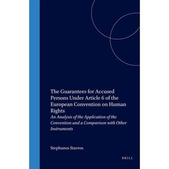 The Guarantees for Accused Persons Under Article 6 of the European Convention on Human Rights
