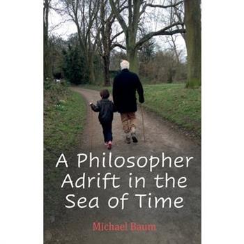 A Philosopher Adrift in the Sea of Time