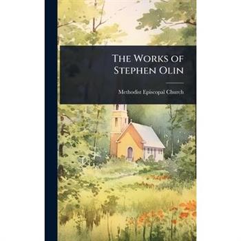 The Works of Stephen Olin