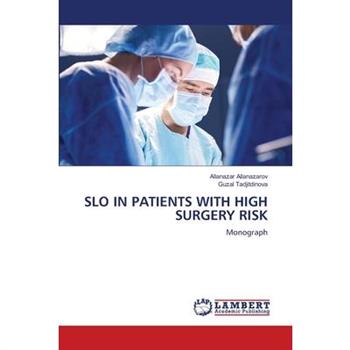 Slo in Patients with High Surgery Risk