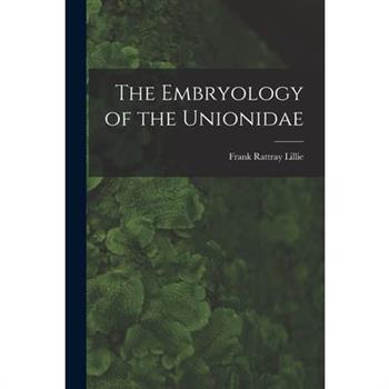 The Embryology of the Unionidae
