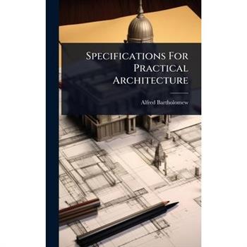 Specifications For Practical Architecture