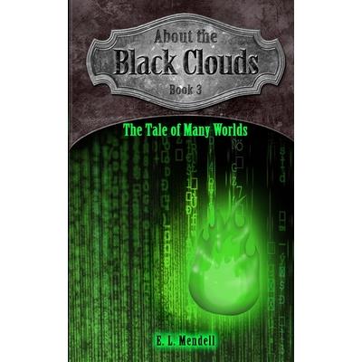 About the Black Clouds, book 2, The Tale of Many Worlds