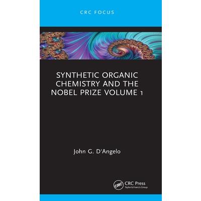 Synthetic Organic Chemistry and the Nobel Prize Volume 1