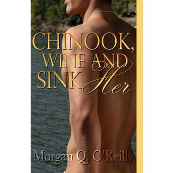 Chinook, Wine and Sink Her