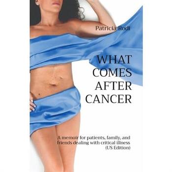 What Comes After Cancer