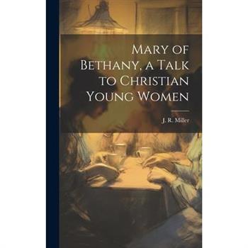 Mary of Bethany, a Talk to Christian Young Women