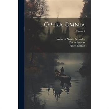 Opera Omnia; Volume 1