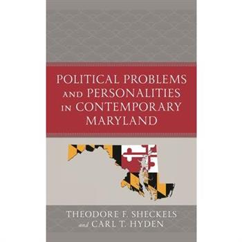 Political Problems and Personalities in Contemporary Maryland