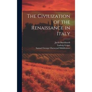 The Civilization of the Renaissance in Italy