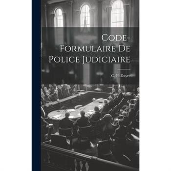 Code-formulaire de Police Judiciaire