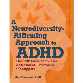 A Neurodiversity-Affirming Approach to ADHD