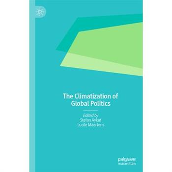 The Climatization of Global Politics
