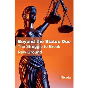 Beyond the Status Quo