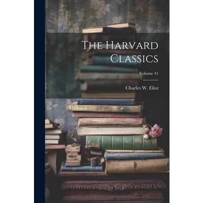 The Harvard Classics; Volume 41