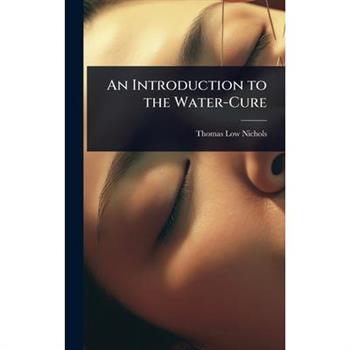 An Introduction to the Water-Cure