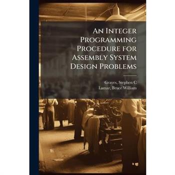 An Integer Programming Procedure for Assembly System Design Problems