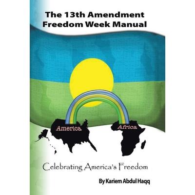 The 13Th Amendment Freedom Week Manual