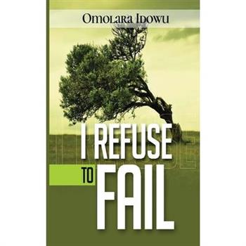 I Refuse to Fail