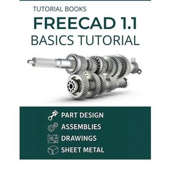 FreeCAD 1.1 Basics Tutorial