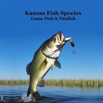 Kansas Game Fish and Panfish Species Kids Book