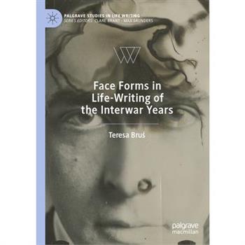 Face Forms in Life-Writing of the Interwar Years