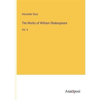 The Works of William Shakespeare