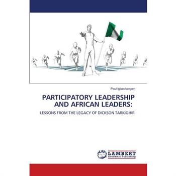 Participatory Leadership and African Leaders
