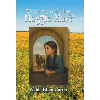 Where Are You Going, Maggie May?