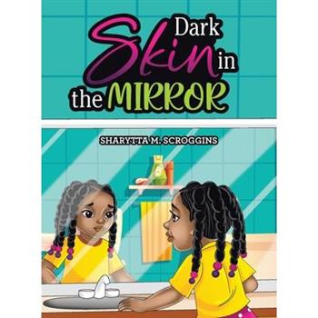 Dark Skin in the Mirror
