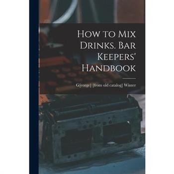 How to mix Drinks. Bar Keepers' Handbook