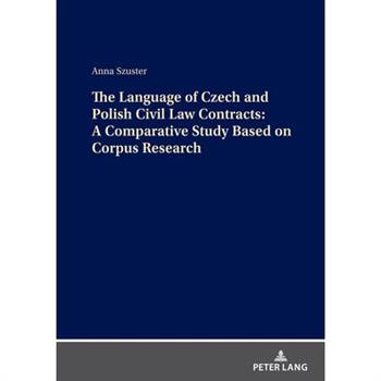 The Language of Czech and Polish Civil Law Contracts: A Comparative Study Based on Corpus Research