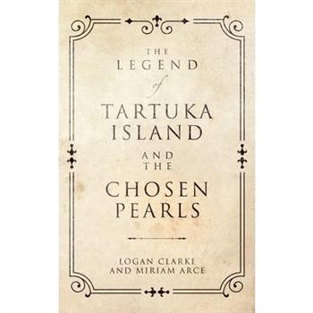 The Legend of Tartuka Island and the Chosen Pearls